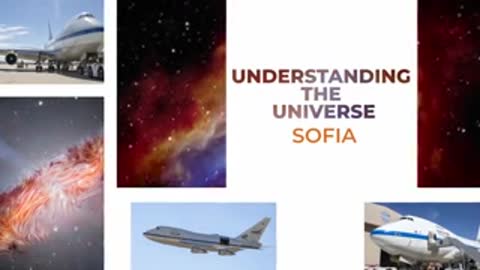 Collage of images featuring a nebula, the SOFIA aircraft, and text about the universe.