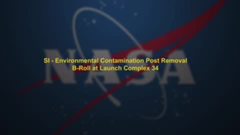 NASA title graphic: SI - Environmental Contamination Post Removal B-Roll at Launch Complex 34