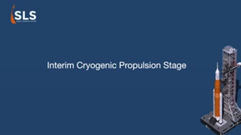 An animated graphic displays the text "Interim Cryogenic Propulsion Stage" next to an SLS rocket.