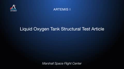 Blue title card for Artemis I Liquid Oxygen Tank Structural Test Article at Marshall Space Flight Center.