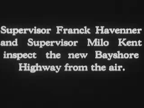 Title card states supervisors inspect the new Bayshore Highway from the air.