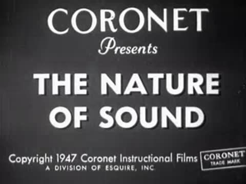 Title card "CORONET Presents THE NATURE OF SOUND" with copyright notice.