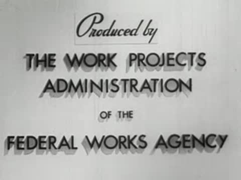 Credits overlay, Work Projects Administration, Federal Works Agency.