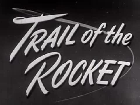 Animated title card for Trail of the Rocket in black and white.