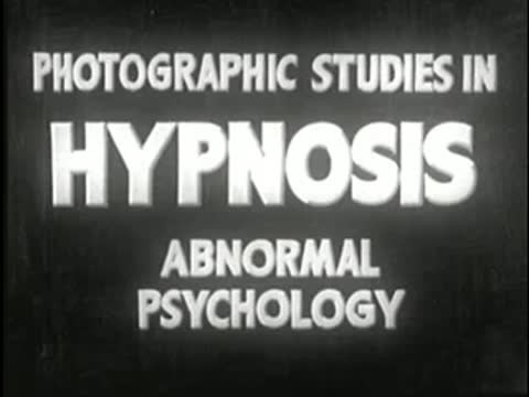 Title card "Photographic Studies in Hypnosis Abnormal Psychology", static black and white.