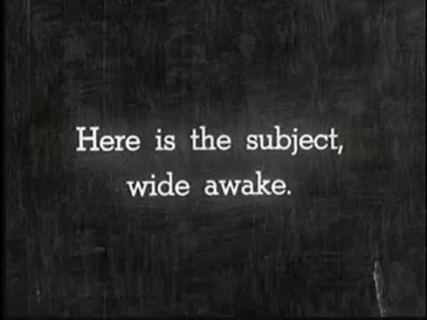Title card "Prepared by Dr. L.F. Beck University of Oregon" fades to intertitle "Here is the subject, wide awake."