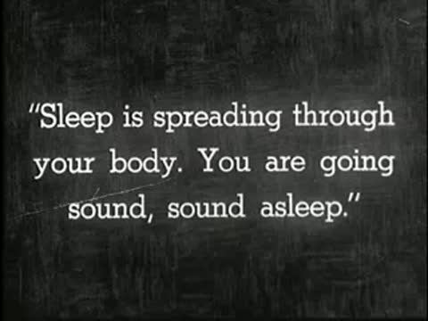 Intertitle with hypnotic suggestion about sleep spreading through the body, static.